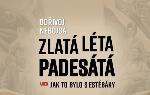 Vyšla rozšířená verze knihy Zlatá léta padesátá